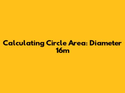 Calculating Circle Area: Diameter 16m