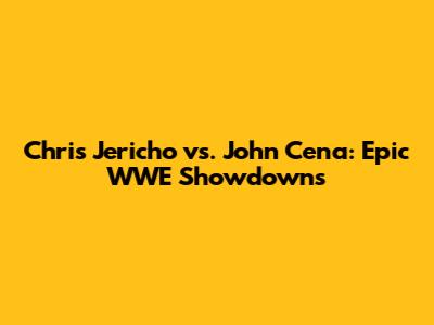 Chris Jericho vs. John Cena: Epic WWE Showdowns