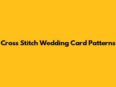 Cross Stitch Wedding Card Patterns