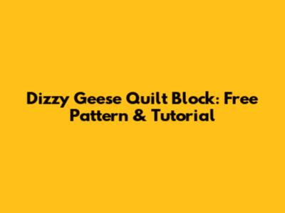 Dizzy Geese Quilt Block: Free Pattern & Tutorial