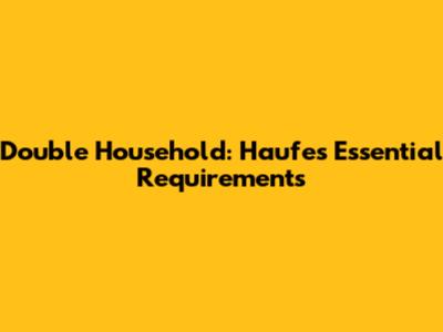Double Household: Haufe's Essential Requirements