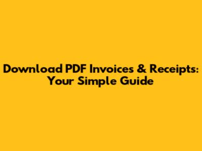 Download PDF Invoices & Receipts: Your Simple Guide