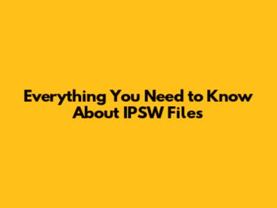 Everything You Need to Know About IPSW Files