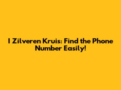 I Zilveren Kruis: Find the Phone Number Easily!