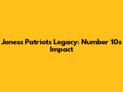 Jones's Patriots Legacy: Number 10's Impact