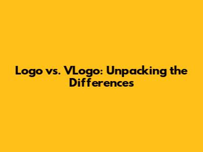 Logo vs. VLogo: Unpacking the Differences