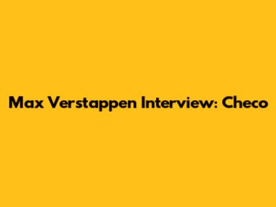 Max Verstappen Interview: Checo
