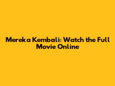 Mereka Kembali: Watch the Full Movie Online