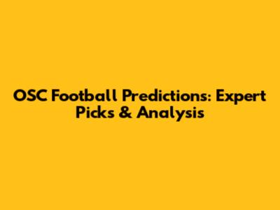 OSC Football Predictions: Expert Picks & Analysis