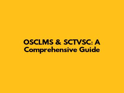 OSCLMS & SCTVSC: A Comprehensive Guide