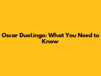Oscar Duolingo: What You Need to Know