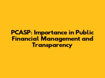 PCASP: Importance in Public Financial Management and Transparency