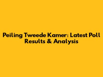 Peiling Tweede Kamer: Latest Poll Results & Analysis