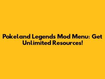 Pokeland Legends Mod Menu: Get Unlimited Resources!