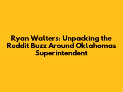 Ryan Walters: Unpacking the Reddit Buzz Around Oklahoma's Superintendent