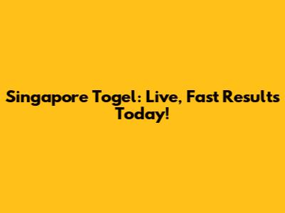 Singapore Togel: Live, Fast Results Today!