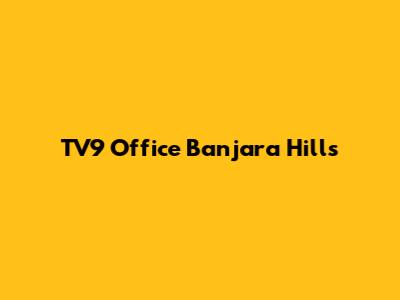 TV9 Office Banjara Hills