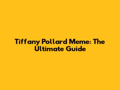 Tiffany Pollard Meme: The Ultimate Guide