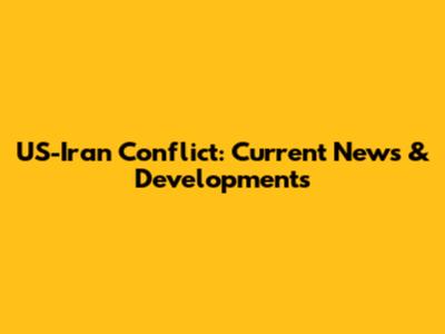 US-Iran Conflict: Current News & Developments