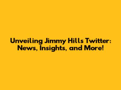 Unveiling Jimmy Hill's Twitter: News, Insights, and More!