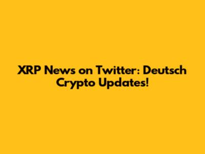 XRP News on Twitter: Deutsch Crypto Updates!