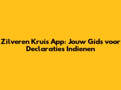 Zilveren Kruis App: Jouw Gids voor Declaraties Indienen